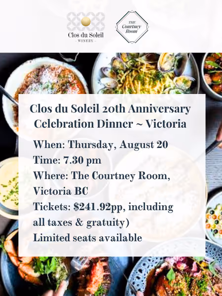 Clos Du Soleil 20th Anniversary dinner on August 20th in Victoria,BC